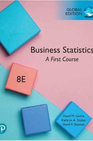Cover of Business Statistics: A First Course plus Pearson MyLab Statistics with Pearson eText, Global Edition