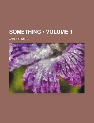 Book cover for Something (Volume 1)