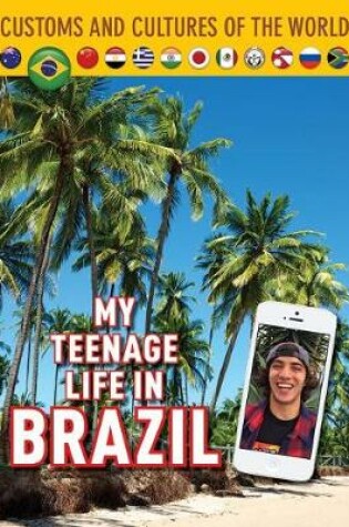 Cover of My Teenage Life in Brazil