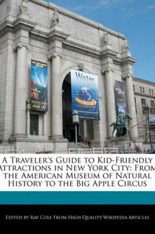 Cover of A Traveler's Guide to Kid-Friendly Attractions in New York City