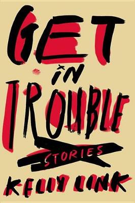 Book cover for Get in Trouble
