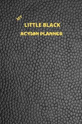 Book cover for My Little Black Action Planner