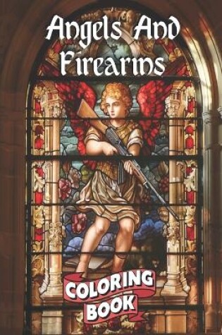 Cover of Angels And Firearms