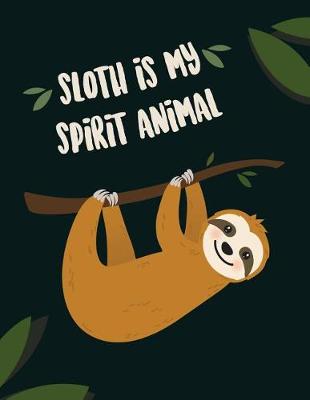 Book cover for Sloth is my spirit animal