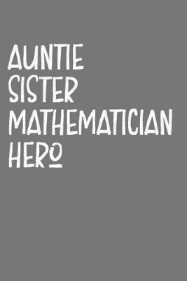 Book cover for Aunt Sister Mathematician Hero