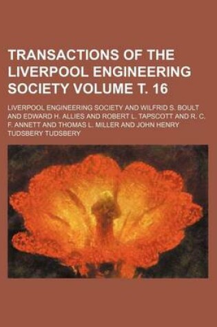 Cover of Transactions of the Liverpool Engineering Society Volume . 16