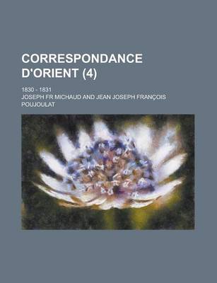 Book cover for Correspondance D'Orient; 1830 - 1831 (4 )