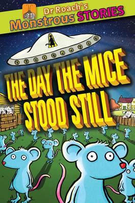 Book cover for The Monstrous Stories: Day the Mice Stood Still