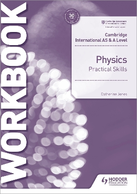 Book cover for Cambridge International AS & A Level Physics Practical Skills Workbook