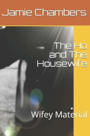 Cover of The Ho and The Housewife