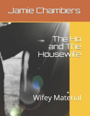 Book cover for The Ho and The Housewife