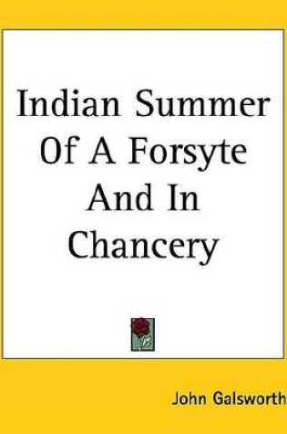 Cover of Indian Summer of a Forsyte and in Chancery