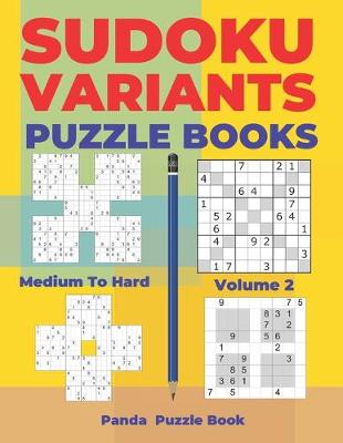 Book cover for Sudoku Variants Puzzle Books Medium to Hard - Volume 2