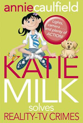 Book cover for Katie Milk Solves Reality-TV Crimes