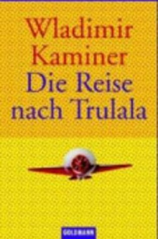 Cover of Die Reise nach Trulala