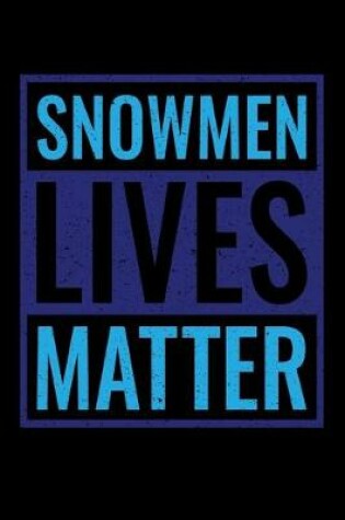 Cover of Snowmen Lives Matter