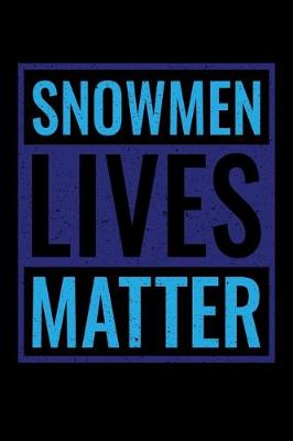 Book cover for Snowmen Lives Matter