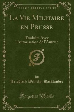 Cover of La Vie Militaire En Prusse