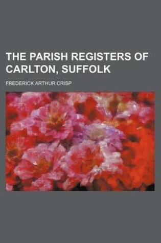 Cover of The Parish Registers of Carlton, Suffolk