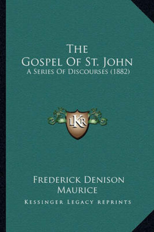 Cover of The Gospel of St. John the Gospel of St. John
