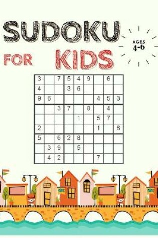 Cover of Sudoku for Kids Ages 4-6