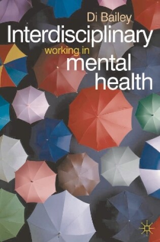 Cover of Interdisciplinary Working in Mental Health