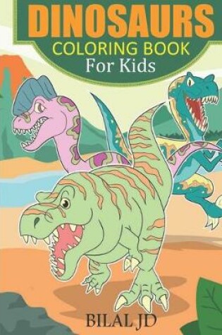 Cover of Dinosaurs Coloring Book for Kids