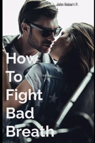 Cover of How To Fight Bad Breath