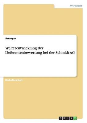 Book cover for Weiterentwicklung der Lieferantenbewertung bei der Schmidt AG