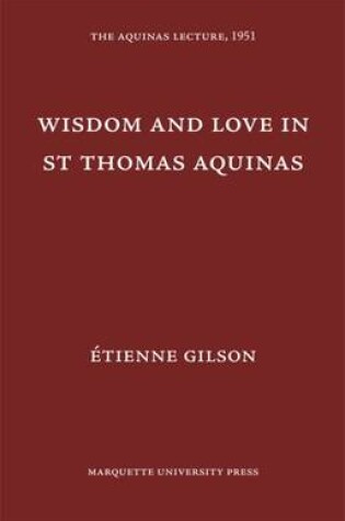 Cover of Wisdom and Love in St. Thomas Aquinas