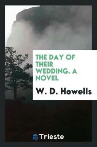 Cover of The Day of Their Wedding. a Novel