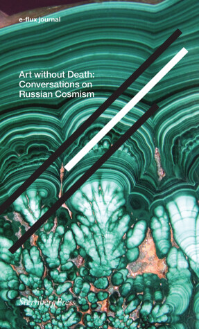 Book cover for Art without Death – Conversations on Russian Cosmism