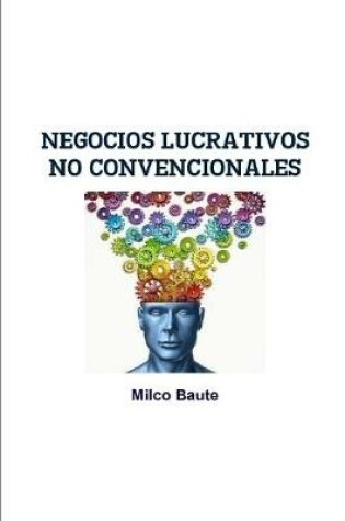 Cover of Negocios Lucrativos No Convencionales