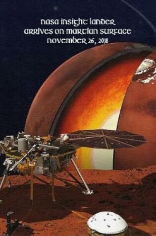 Cover of NASA InSight Lander Arrives on Martian Surface