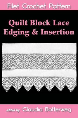 Book cover for Quilt Block Lace Edging & Insertion Filet Crochet Pattern