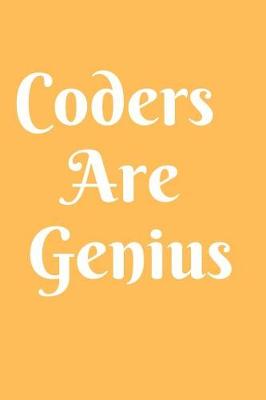 Book cover for Coders Are Genius Notebook Journal