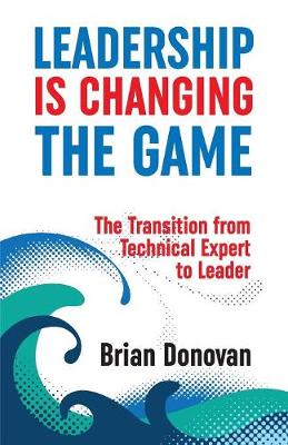 Book cover for Leadership Is Changing the Game