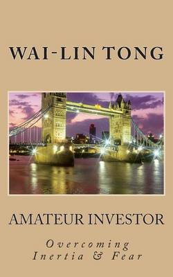 Book cover for Amateur Investor (Overcoming Inertia & Fear)