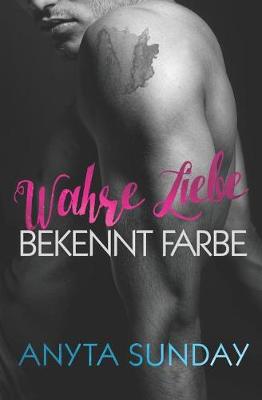 Cover of Wahre Liebe... Bekennt Farbe