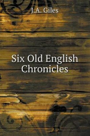 Cover of Six Old English Chronicles