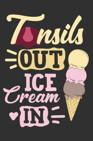 Cover of Tonsils Out Ice Cream In