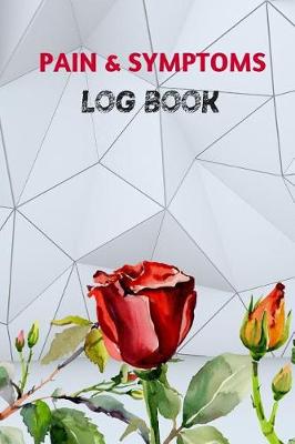 Book cover for Pain and Symptoms Log Book