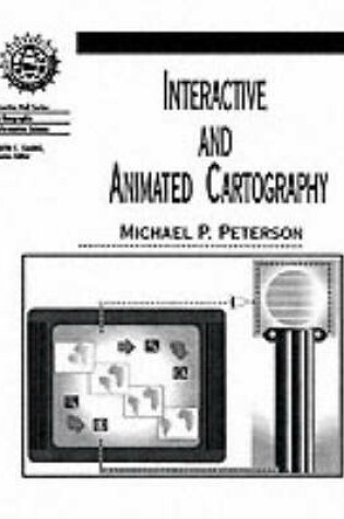 Cover of Interactive and Animated Cartography