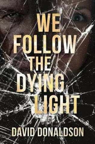 Cover of We Follow the Dying Light