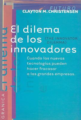 Book cover for El Dilema De Los Innovadores