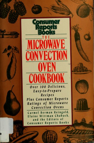 Cover of The Microwave Convection Oven Cookbook
