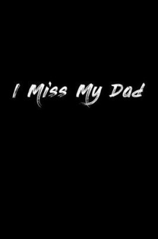 Cover of I miss my Dad