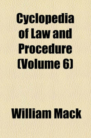 Cover of Cyclopedia of Law and Procedure Volume 6