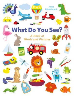 Cover of What Do You See? A Book Full of Words and Pictures