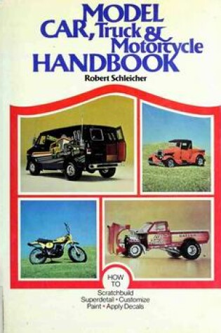 Cover of Model Car, Truck and Motorcycle Handbook